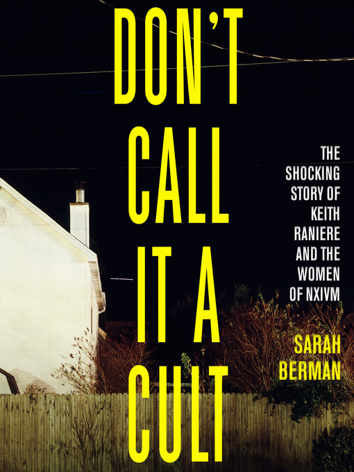 Title details for Don't Call It a Cult by Sarah Berman - Wait list
